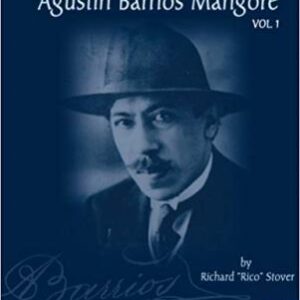 the complete works of Agustin Barrios Mangorè volume 1